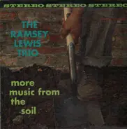 The Ramsey Lewis Trio - More Music from the Soil