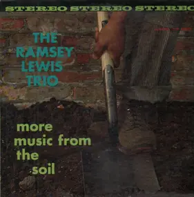 Ramsey Lewis - More Music from the Soil