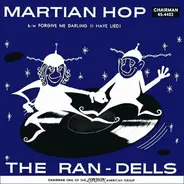 The Ran-Dells - Martian Hop / Forgive Me Darling (I Have Lied)