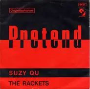 The Rackets - Pretend / Suzy Qu