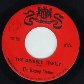 The Raging Storms - The Dribble (Twist)