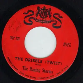 The Raging Storms - The Dribble (Twist)