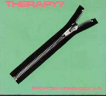 Therapy? - Shortsharpshock E.P.
