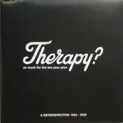 CD - Therapy? - So Much For The Ten Year Plan: A Retrospective 1990 - 2000
