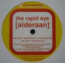 12'' - The Rapid Eye - Alderaan