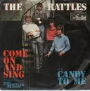 7'' - The Rattles - Come On And Sing / Candy To Me