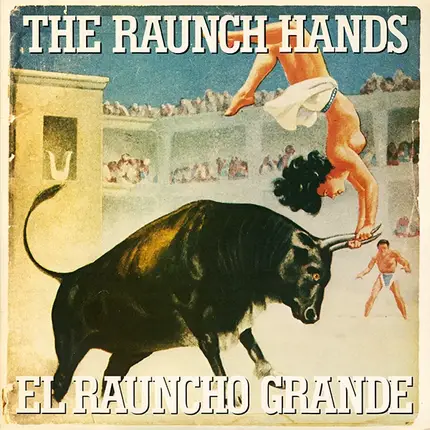 The Raunch Hands - El Rauncho Grande
