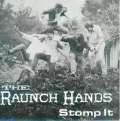 Raunch Hands - Stomp It