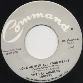 The Ray Charles Singers - Love Me With All Your Heart