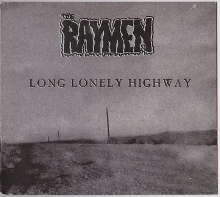The Raymen - Long Lonely Highway