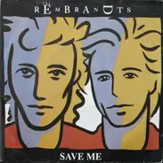 The Rembrandts - Save Me