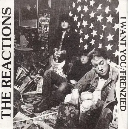 The Reactions - I Want You / Frenzied