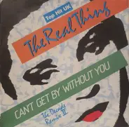 The Real Thing - Can't Get By Without You (The Second Decade Remix) / She's A Groovy Thing