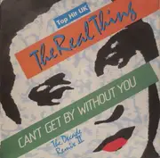 7'' - The Real Thing - Can't Get By Without You (The Second Decade Remix) / She's A Groovy Thing