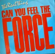 12'' - The Real Thing - Can You Feel The Force ('86 Mix)