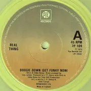 7'' - The Real Thing - Boogie Down (Get Funky Now) - Yellow