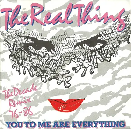 The Real Thing - You To Me Are Everything (The Decade Remix 76-86)