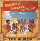 The Rebels - Banana / La Rumba de San Martin