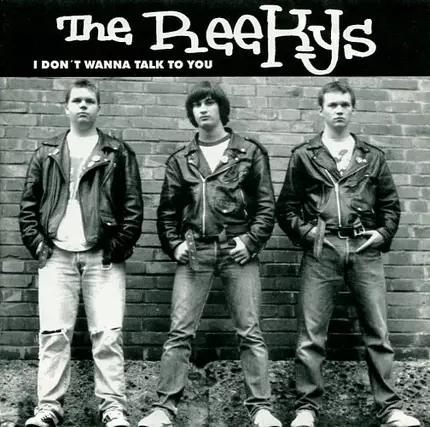 The Reekys - I Don't Wanna Talk To You