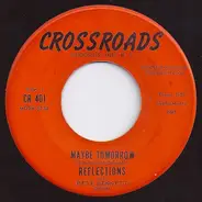 The Reflections - Maybe Tomorrow / I Really Must Know