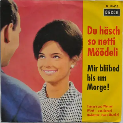 Therese Wirth-von Känel Und Werner Wirth Von Kaenel - Mir Bliibed Bis Am Morge ! / Du Häsch So Netti Möödeli ...