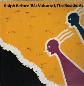 The Residents - Ralph Before '84: Volume I