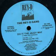 The Rey-D Gang - Do It The Jazzy Way