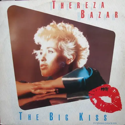 Thereza Bazar - The Big Kiss (Extended Dance Mix)