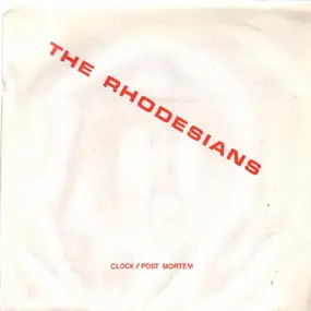 The Rhodesians - Clock / Post Mortem