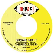 The Ringleaders - Grin And Bare It / I've Got To Find My B