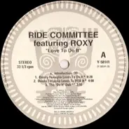 The Ride Committee Featuring Roxy - Love To Do It