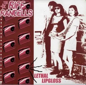 The Riff Randells - Lethal Lipgloss