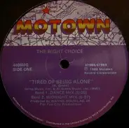 The Right Choice - Tired Of Being Alone