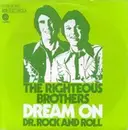7'' - The Righteous Brothers - Dream On / Dr. Rock And Roll