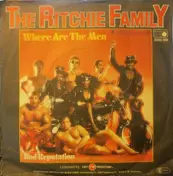 The Ritchie Family - Where Are The Men / Bad Reputation