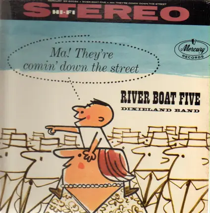 The River Boat Five - Ma! They're Comin' Down the Street