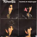 7'' - The Romantics - Talking In Your Sleep