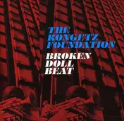The Rongetz Foundation - Broken Doll Beat