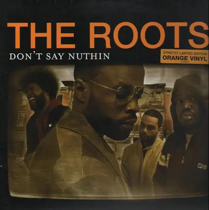 The Roots - Don't Say Nuthin