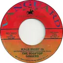 7'' - The Rooftop Singers - Walk Right In