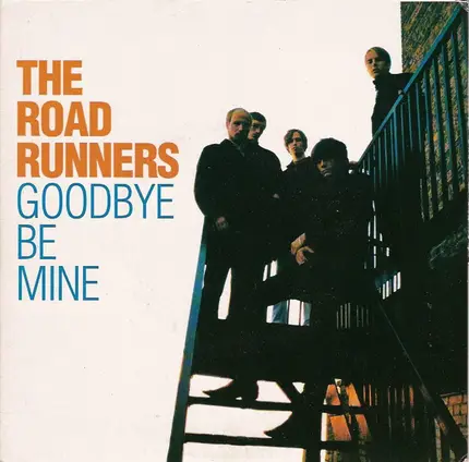 The Road Runners - Goodbye / Be Mine