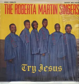 The Roberta Martin Singers - Try Jesus