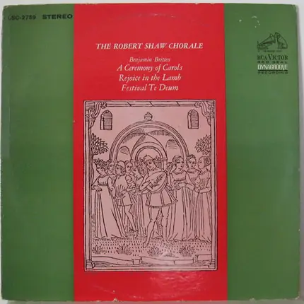 Benjamin Britten - A Ceremony Of Carols / Rejoice In The Lamb / Festival Te Deum