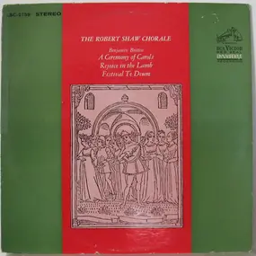 Benjamin Britten - A Ceremony Of Carols / Rejoice In The Lamb / Festival Te Deum