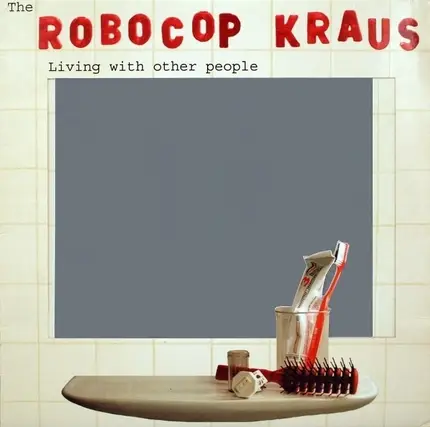 The Robocop Kraus - Living With Other People
