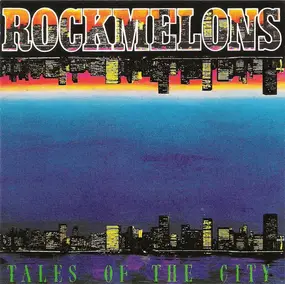 The Rockmelons - Tales of the City