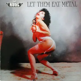 The Rods - Let Them Eat Metal