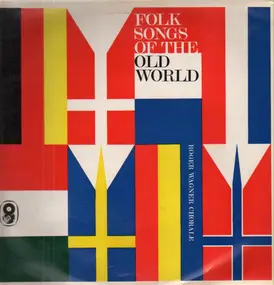 The Roger Wagner Chorale - Folk Songs of the Old World