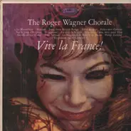 The Roger Wagner Chorale - Vive La France