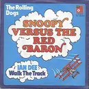 7'' - The Rolling Dogs / Ian Dee - Snoopy Versus The Red Baron / Walk The Track